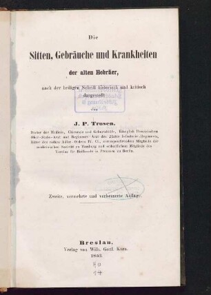 Die Sitten, Gebräuche und Krankheiten der alten Hebräer : nach der heiligen Schrift historisch und kritisch dargestellt