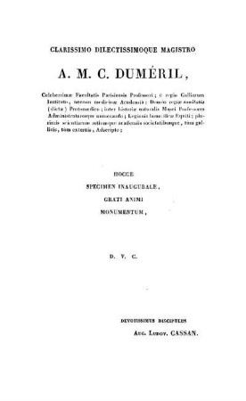Clarissimo Dilectissimoque Magistro A. M. C. Duméril, [...]