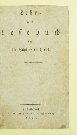 Lehr- und Lesebuch für die Schüler in Tirol