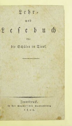 Lehr- und Lesebuch für die Schüler in Tirol