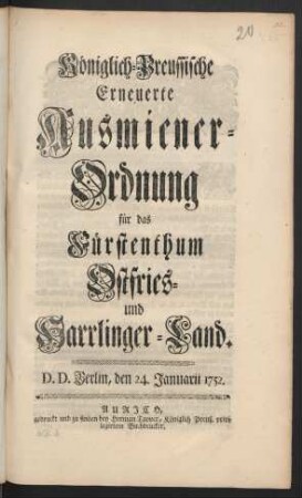Königlich-Preussische Erneuerte Ausmiener-Ordnung für das Fürstenthum Ostfries- und Harrlinger-Land : D. D. Berlin, den 24. Januarii 1752