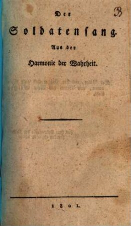 Der Soldatensang : Aus der Harmonie der Wahrheit