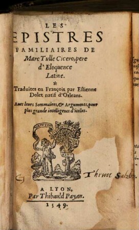 Les Épistres familiaires de Marce Tulle Cicero, pere d'Eloquence Latine