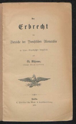 Das Erbrecht im Bereiche der Preussischen Monarchie in seinen Grundzügen dargestellt