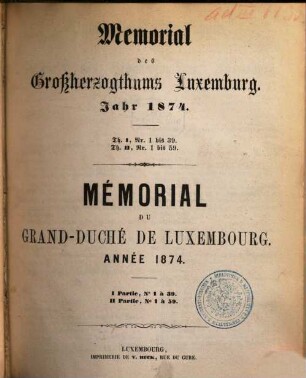 Memorial des Großherzogthums Luxemburg : = Mémorial du Grand-Duché de Luxembourg. 1874