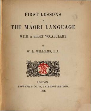 First Lessons in the Maori Language with a short Vocabulary