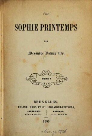 Sophie Printemps : Par Alexandre Dumas fils, 1