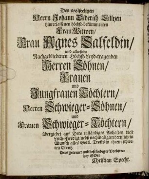 Des wolseeligen Herrn Johann Diderich Lillyen hinterlassenen höchst- bekümmerten Frau Witwen/ Frau Agnes Salfeldin/ [...]