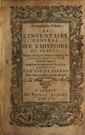Inventaire général de l'histoire de France, 1. (1619)