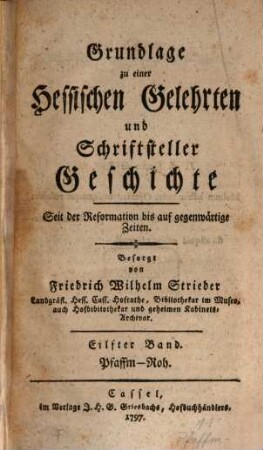 Grundlage zu einer Hessischen Gelehrten und Schriftsteller Geschichte seit der Reformation bis auf gegenwärtige Zeiten, 11. Pfaffm-Roh. - 1797