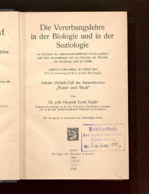 Die Vererbungslehre in der Biologie und in der Soziologie : ein Lehrbuch der naturwissenschaftlichen Vererbungslehre und ihrer Anwendungen auf den Gebieten der Medizin, der Genealogie und der Politik