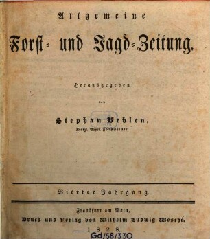 Allgemeine Forst- und Jagdzeitung : Allg. F. u. J. Ztg. = German journal of forest research. 4. 1828
