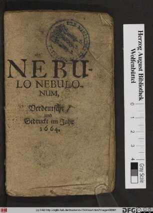 Nebulo Nebulonum : Verdeutscht/ und Gedruckt im Jahr 1664.