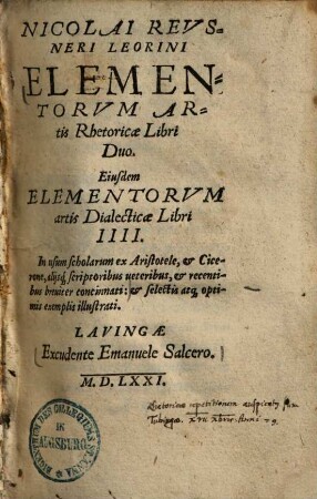 Elementorum artis rhetoricae libri duo : In usum scholarum ex Aristotele & Cicerone, aliisque scriptoribus veteribus & recentibus breviter concinnati ...