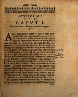 Selecta Diætetica Seu De Recta Ac Conveniente Ad Sanitatem Vivendi Ratione Tractatus : Quo non solùm. Quicquid circa äerem, alimenta, motiones, somnum, aliaque ad sanitatem conservandam, cuicunq[ue] ætati, sexui, vitæ generi observatu necessarium, speciatim evolvitur; Sed & origines ac occasiones morborum, præcavendi rationes, & remedia domestica explicantur, variisque observationibus illustrantur; ac simul de Methodico Acidularum, thermarumque usu agitur