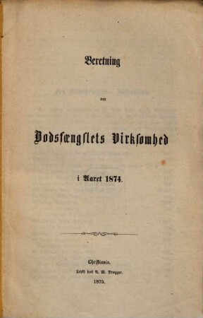 Beretning om Bodsfængslets virksomhed. 1874 (1875)