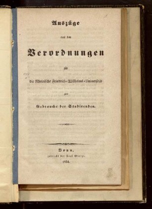 Auszüge aus den Verordnungen für die Rheinische Friedrich-Wilhelms-Universität : zum Gebrauche der Studirenden