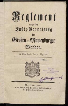 Reglement wegen der Justiz-Verwaltung im Großen-Marienburger Werder : De Dato Berlin, den 29. May 1773