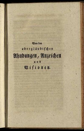Von den abergläubischen Ahndungen, Anzeichen und Visionen.