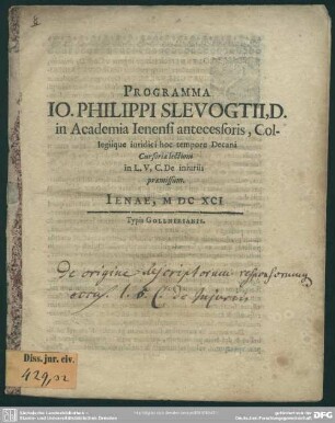 Programma Jo. Philippi Slevogtii, D. in Academia Ienensi antecessoris, Collegiique iuridici hoc tempore Decani Cursoriae lectioni in L.V,C. De iniuriis praemissum : [P.P. XXIX Martii, MDCXCI.]