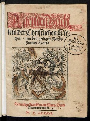Agenden Buech||lein der Christlichen Kir=||chen/ inn deß heiligen Reichs || Freystadt Wormbs.||