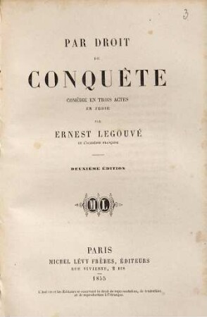Par droit de conquête : comédie en 3 actes, en prose