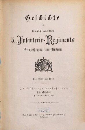 Geschichte des königlich bayerischen 5. Infanterie-Regiments Grossherzog von Hessen. [1], Von 1868 mit 1873