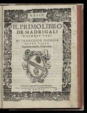 Francesco Spongia Usper: Il primo libro de madrigali a cinque voci ... Basso
