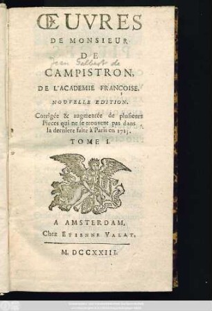 T. 1: Œuvres De Monsieur De Campistron, De L'Academie Françoise