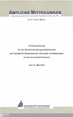 Prüfungsordnung für den Bachelorstudiengang Mathematik der Fakultät für Elektrotechnik, Informatik und Mathematik an der Universität Paderborn : vom 31. Mai 2013
