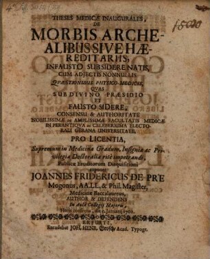 Theses med. inaug. de morbis archealibus sive haereditariis, infausto sub sidere natis