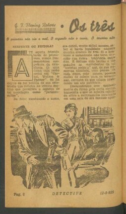Os três macacos sábios : O primeiro não via o mal. O segundo não o ouvia. O terceiro não o dizia. A morte, porém, oia ouvia e falava... [Grande novela]