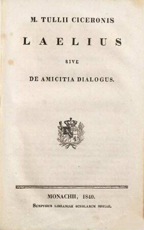 M. Tullii Ciceronis Cato Maior Et Laelius, [2]. Laelius Sive De Amicitia Dialogus