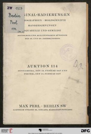 Katalog einer Sammlung von Original-Radierungen, Lithographien, Holzschnitten, Handzeichnungen, Aquarellen und Gemälden deutscher und ausländischer Künstler des 19. und 20. Jahrhunderts : darunter interessante Arbeiten von: Barlach, Corinth, Corot, ... ; Versteigerung: Donnerstag, den 24. Februar 1927 und Freitag, den 25. Februar 1927 (Katalog Nr. 114)