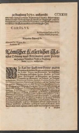 Römischer Keyserlicher Maiestat Ordnung unnd Reformation guter Policey/ im Heyligen Römischen Reich/ zu Augspurg/ Anno 1530. auffgericht.