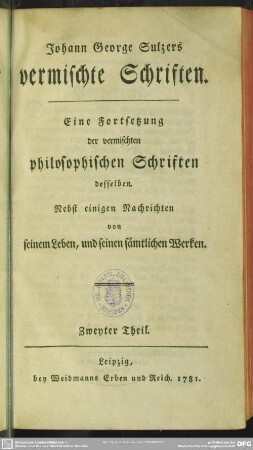 2: Johann George Sulzers vermischte Schriften. Eine Fortsetzung der vermischten philosophischen Schriften desselben