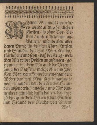 [Wiewol Wir nicht zweifeln/ es werde allen Christlichen Fürsten/ so ohne Vor-Urtheil/ unsere Actionen anschauen/...]