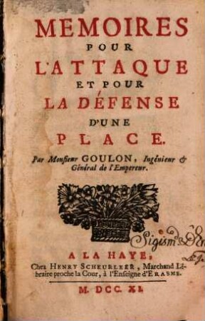 Mémoires pour l'attaque et pour la defense d'une place