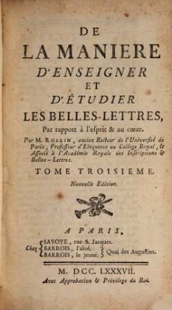 De la manière d'enseigner et d'étudier les belles Lettres, 3. (1787)