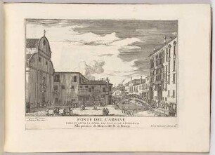 Ponte del Carmine dove fu’ fatta la guera tra Castellani e Nicolotti (Faustkampf zwischen den Familien Castellani und Nicolotti auf der Brücke del Carmine in Venedig, Bl. 26 der Folge "Le Fabriche, e Vedute di Venetia")