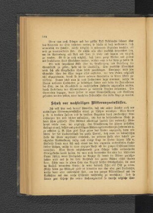 Schutz vor nachteiligen Witterungseinflüssen.