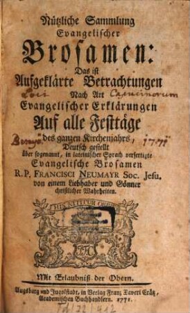 Nützliche Sammlung Evangelischer Brosamen: Das ist Aufgeklärte Betrachtungen Nach Art Evangelischer Erklärungen Auf alle Festtäge des ganzen Kirchenjahrs