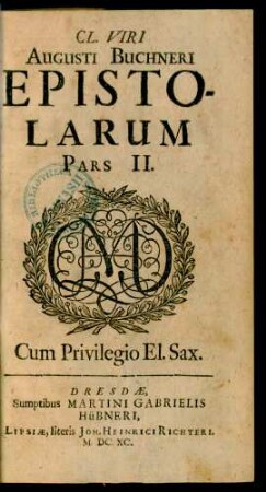 2: Cl. Viri Augusti Buchneri Epistolae, Opus posthumum