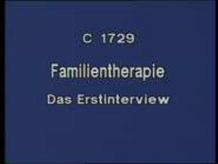 Familientherapie - Das Erstinterview