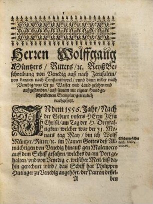 Reyßbeschreibung Deß Gestrengen vnd Vesten Herrn Wolffgang Müntzers von Babenberg, Ritters, etc., : Von Venedig auß nach Jerusalem, Damascum vnd Constantinopel, vnd dann wider nacher Venedig ; Darinnen die gelegenheit derselben Länder, Innwohnenden Völcker, Sitten vnd Gottesdienst, ...