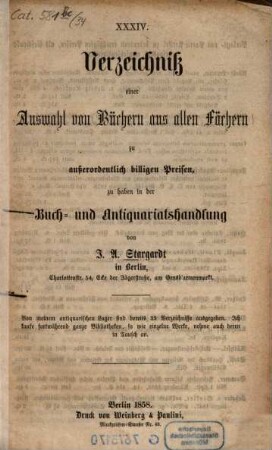 Katalog : [Gezählte Reihe]. [Auch m. d. Tit.:] Verzeichniss ... [Auch m. d. Tit.:] Bücher-Verzeichniss ... [Auch m. französ. Tit.]. 34