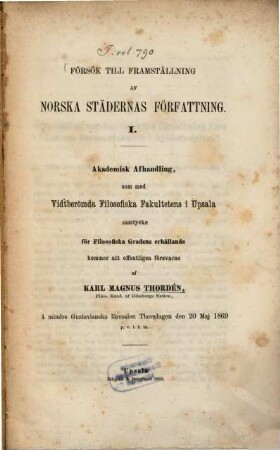 Försök till framställning af norska städernas författning : I, Akademisk Afhandling.