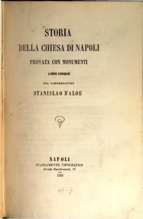 Storia della chiesa di Napoli provatá con monumenti Libri cinque