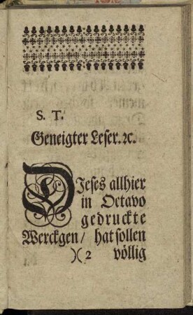 S. T. Geneigter Leser etc.