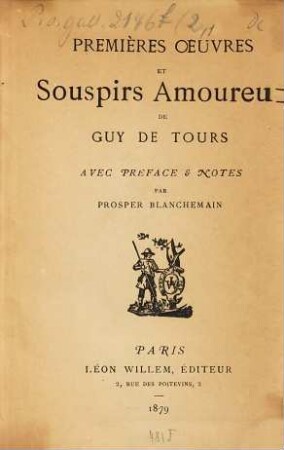 Oeuvres poétiques : Avec préfaces et notes par Prosper Blanchemain, 1. Premières oeuvres & souspirs amoureux